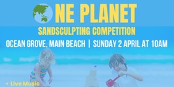 Banner image for One Planet - Sandsculpting Competition