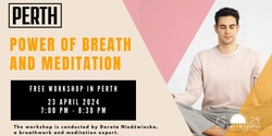 Banner image for Unlock the Power of Breath and Meditation: An In Person Transformative Free Workshop| Live In Person Event