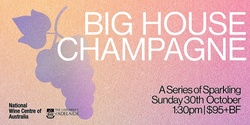 Banner image for Big House Champagne