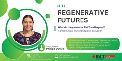 Banner image for Regenerative Futures: What do they mean for RMIT and beyond? A presentation, launch and discussion