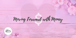 Banner image for Moving Forward with Money