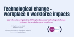 Banner image for She Sharp & HCL: Technological change - workplace & workforce impacts