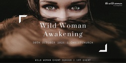 Banner image for Wild Woman Awakening | Wild Woman Event Series - 1st event