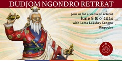 Banner image for Dudjom Ngondro Retreat 2024