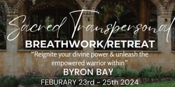 Banner image for Sacred Breathwork Retreat - Byron Bay Hinterland