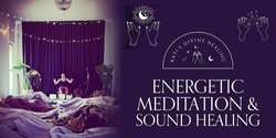 Banner image for Energetic Meditation & Sound Healing 