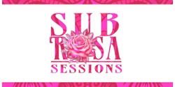 Banner image for Sub Rosa Sessions: June Star & Khalil Jade