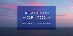 Banner image for Broadening Horizons Information Night
