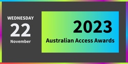 Banner image for Australian Access Awards 2023