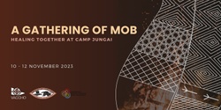 Banner image for A Gathering of Mob - Healing Together at Jungai