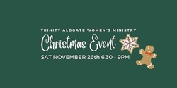Banner image for Trinity Church Aldgate Women's Christmas Event 2022
