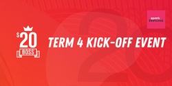 Banner image for $20 Boss Term 4 Kick-Off Event