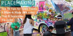 Banner image for Placemaking: Top 10 Tips for Town Teams