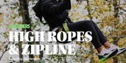 Banner image for Highropes & Zipline Adventure