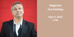 Banner image for Magician Joe Holiday