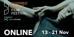 Banner image for Inspired Dance Film Festival 2021 - ONLINE