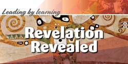 Banner image for Leading by Learning - Revelation Revealed
