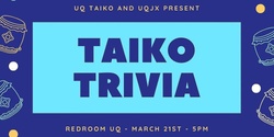 Banner image for UQTaiko x UQJX | Taiko Trivia 