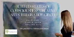 Banner image for Altered States of Consciousness Art Integration Group