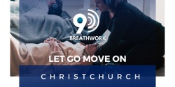 Banner image for Let Go Move On - A 9D Transformational Breathwork Experience - Christchurch