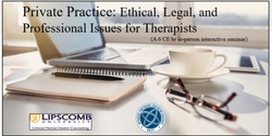 Banner image for Private Practice: Ethical, Legal, and Professional Issues for Therapists