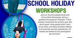Banner image for Minis & Kids Accommodated Aerial and Circus Workshop