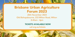 Banner image for Brisbane Urban Agriculture Forum 2023
