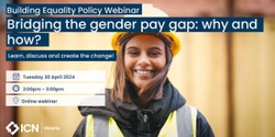 Banner image for Building Equality Policy Webinar: Bridging the gender pay gap: why and how 