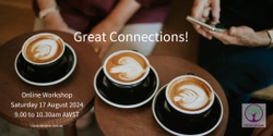 Banner image for Online workshop: Great Connections!  