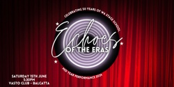 Banner image for ECHOES OF THE ERAS - WASS Mid Year Performance 2024