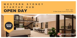 Banner image for Western Sydney Startup Hub Open Day, powered by Spacecubed