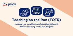 Banner image for Teaching on the Run Course - Virtual - 1 Mar 2024 (Block A)