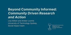 Banner image for Beyond Community Informed: Community Driven Research and Action