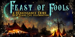 Banner image for Feast of Fools - A Renaissance Faire New Years Eve Celebration