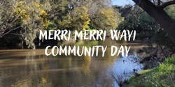 Banner image for Merri Merri Wayi Community Day 