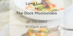 Banner image for The Dock - Long Lunch
