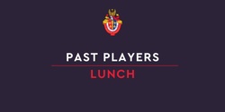 Banner image for 2024 | Past Players Lunch - R6 v Old Scotch