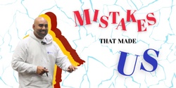 Banner image for Mistakes that made us