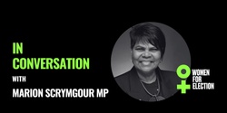 Banner image for  In Conversation with Marion Scrymgour MP