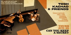 Banner image for Tosh Kachad Trio and Friends presents CYKAS Fundraiser