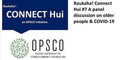 Banner image for Raukaha! Connect Hui #7 A panel discussion on older people & COVID-19