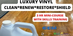 Banner image for Clean * Renew * Restore * Luxury Vinyl Floors - Orlando - 7/17/24