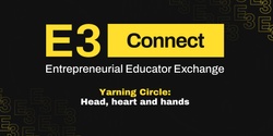 Banner image for E3 Connect: Yarning Circle - Head, hearts and hands