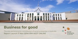 Banner image for Business for good: the size and economic contribution of social enterprise in Australia
