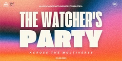 Banner image for QME x QWIF - The Watcher's Party Across the Multiverse