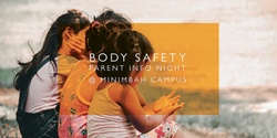 Banner image for Body Safety Family Information Night 2023