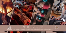 Banner image for  'FULL RESET' 9D Breathwork Journey & Cacao - Blacksmiths