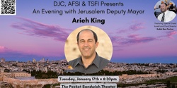 Banner image for An Evening with Jerusalem Deputy Mayor Arieh King & Israel Land Fund Director Rabbi Ben Packer!