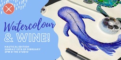 Banner image for Watercolour & Wine: Nautical Edition 12/02/23