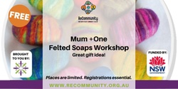 Banner image for Mum + One Felted Soaps Workshop | WAUCHOPE 